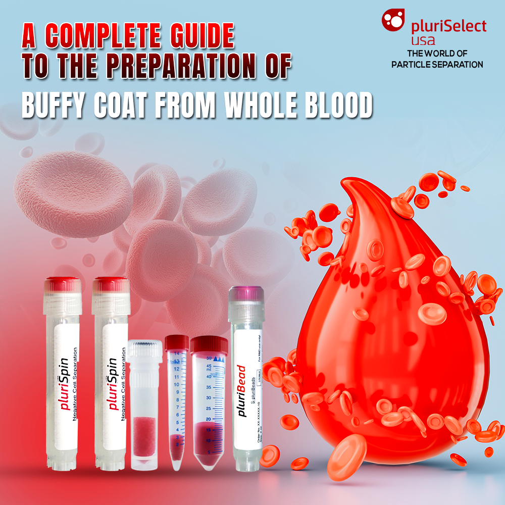 A Complete Guide To The Preparation Of Buffy Coat From Whole Blood