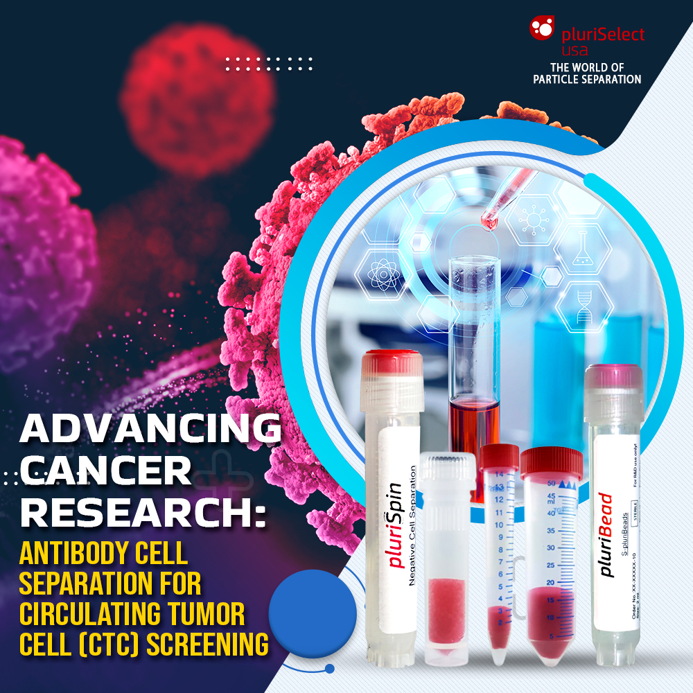 Advancing Cancer Research: Antibody Cell Separation for Circulating Tumor Cell (CTC) Screening