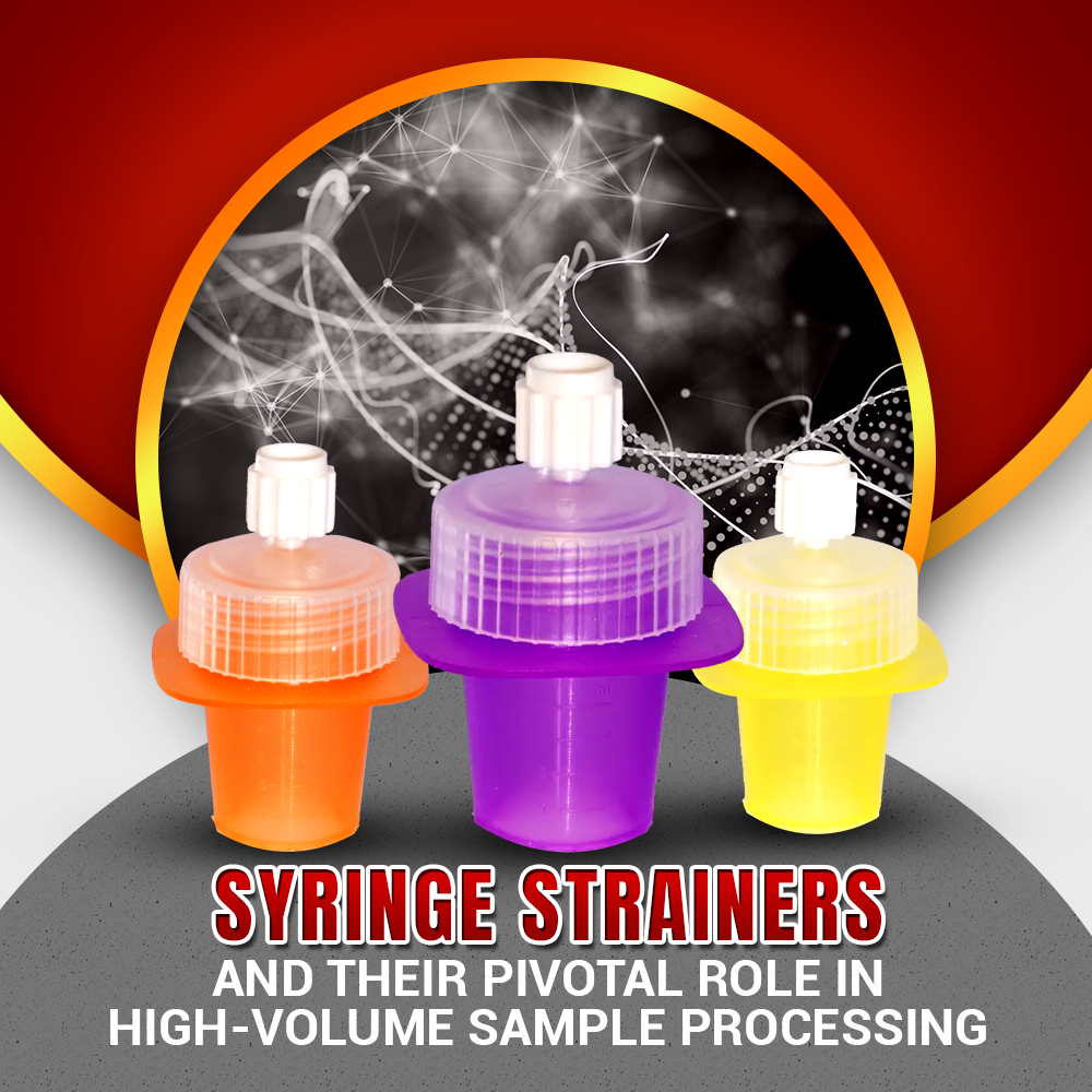Syringe Strainers and Their Pivotal Role in High-Volume Sample Processing