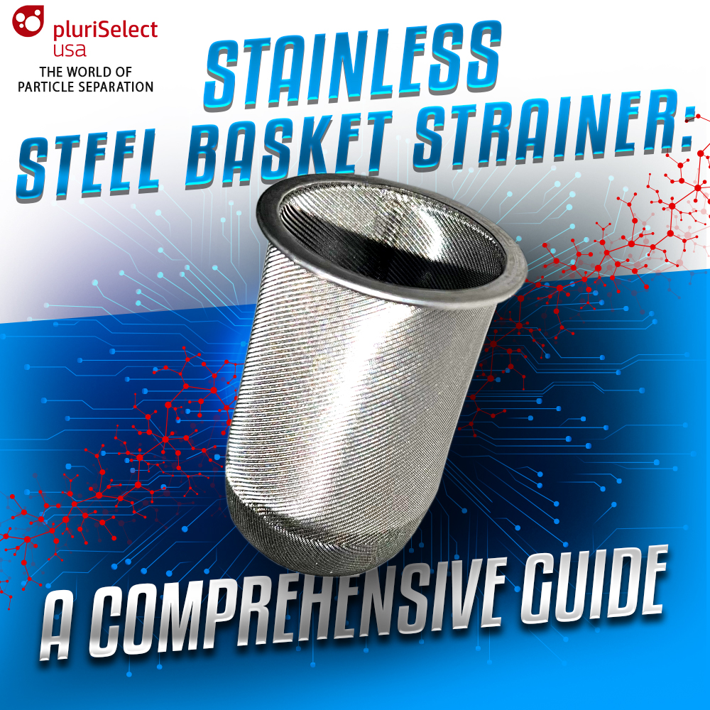 Stainless Steel Basket Strainer: A Comprehensive Guide