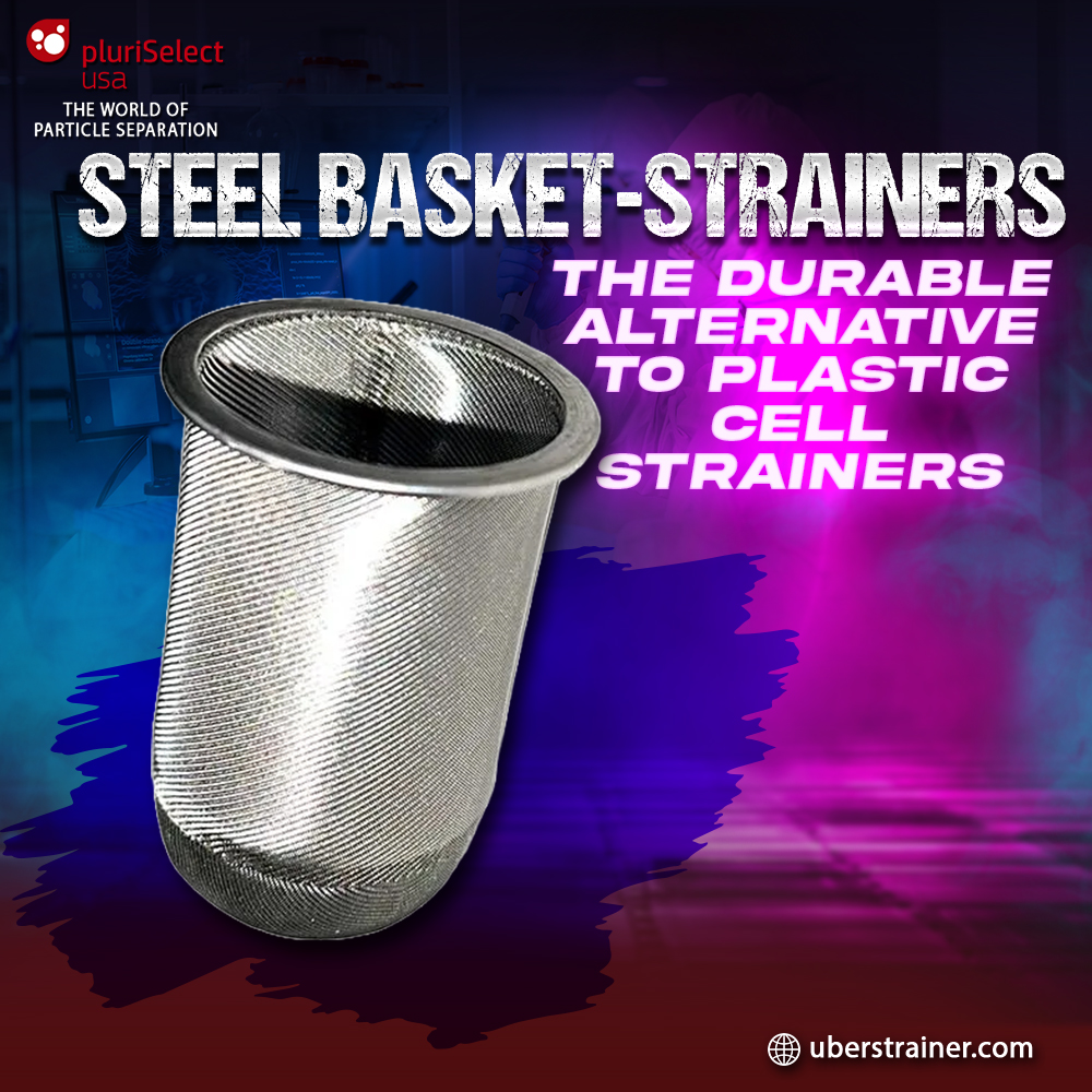 Steel Basket-Strainers: The Durable Alternative to Plastic Cell Strainers...