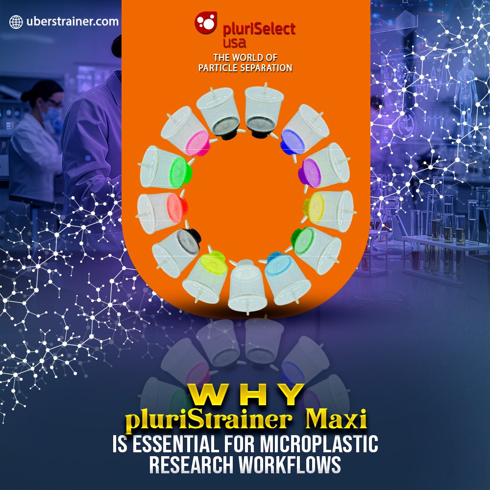 Why pluriStrainer Maxi Is Essential for Microplastic Research Workflows